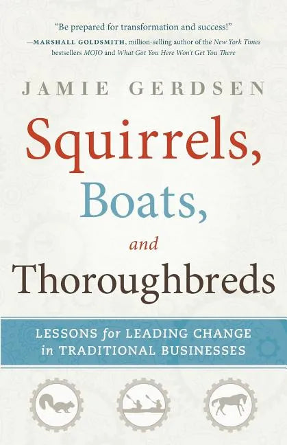 Squirrels, Boats, and Thoroughbreds - Paperback
