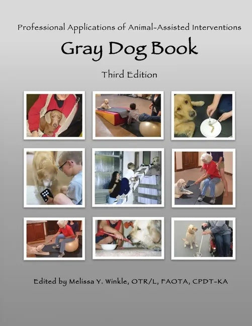 Professional Applications of Animal Assisted Interventions: Gray Dog Book - Paperback