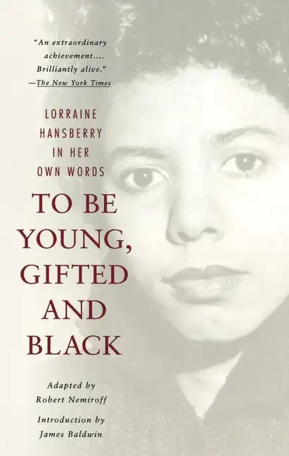 To Be Young, Gifted and Black: A Memoir with an Introduction by James Baldwin - Paperback