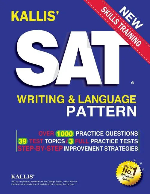 KALLIS' SAT Writing and Language Pattern (Workbook, Study Guide for the New SAT) - Paperback