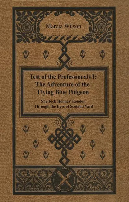 The Adventure of the Flying Blue Pidgeon: Sherlock Holmes' London Through The Eyes of Scotland Yard - Paperback