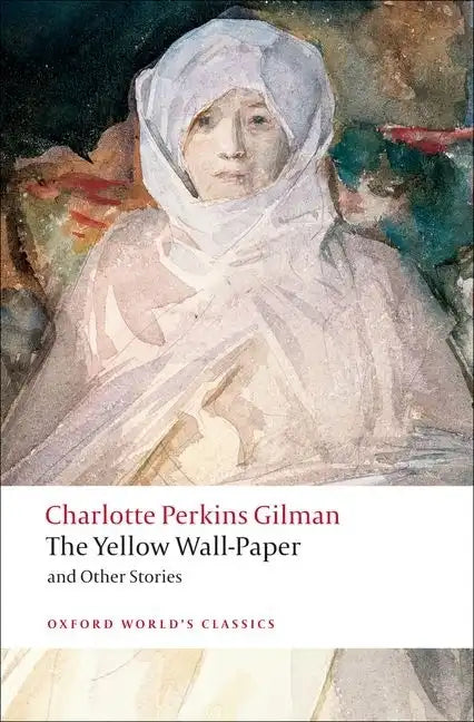 The Yellow Wall-Paper and Other Stories - Paperback