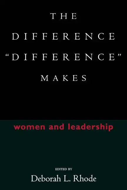 The Difference "Difference" Makes: Women and Leadership - Paperback