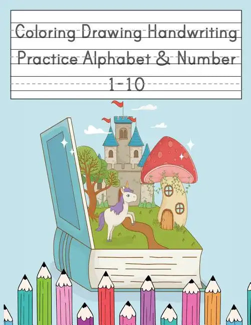 Coloring Drawing Handwriting Practice Alphabet & Number: Workbook For Preschoolers Pre K, Kindergarten and Kids Ages 3-5 Drawing And Writing With Cute - Paperback