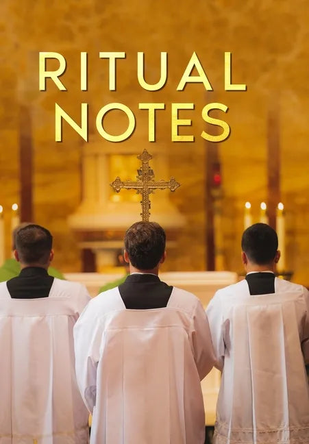 Ritual Notes: A comprehensive guide to the rites and ceremonies of the Book of Common Prayer of the English Church, interpreted in a - Hardcover