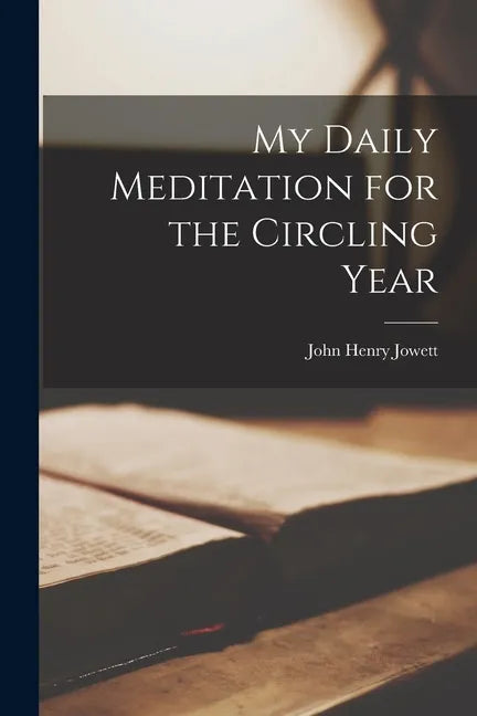 My Daily Meditation for the Circling Year - Paperback