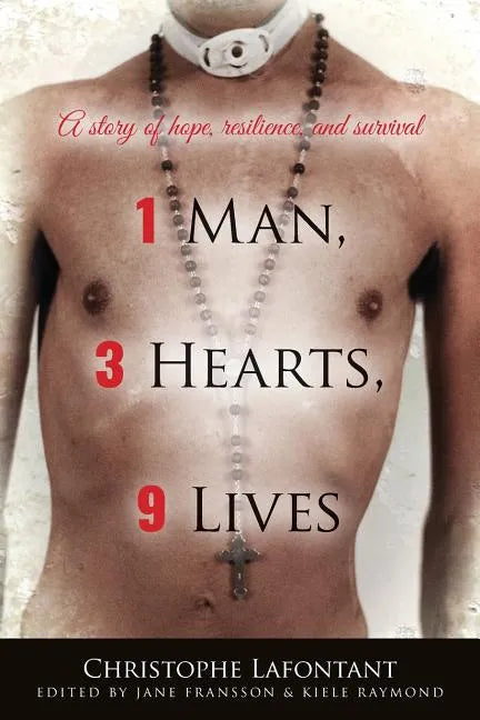 1 Man, 3 Hearts, 9 Lives: A story of hope, resilience, and survival - Paperback