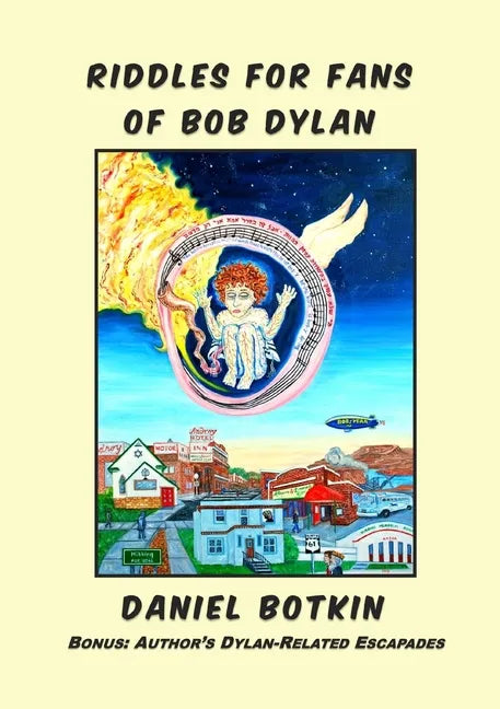 Riddles for Fans of Bob Dylan: Bonus: Author's Dylan-Related Escapades - Paperback