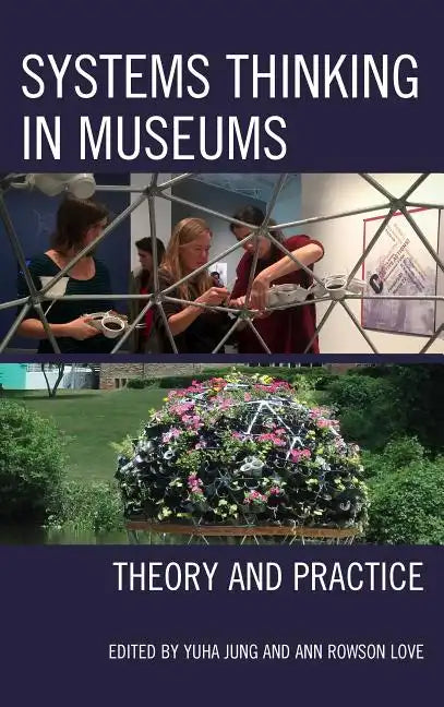 Systems Thinking in Museums: Theory and Practice - Paperback