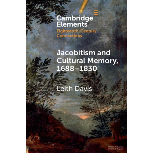 Jacobitism and Cultural Memory, 1688-1820 - Paperback