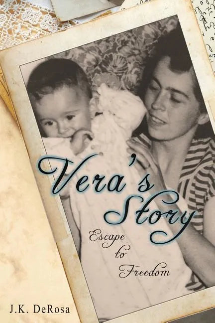 Vera's Story: Escape to Freedom - Paperback