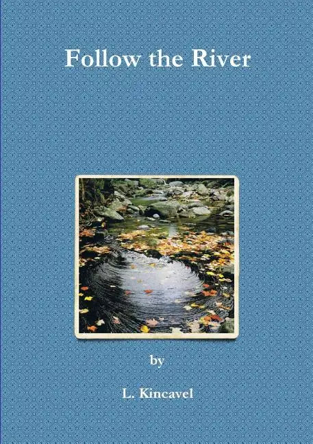 Follow the River - Paperback