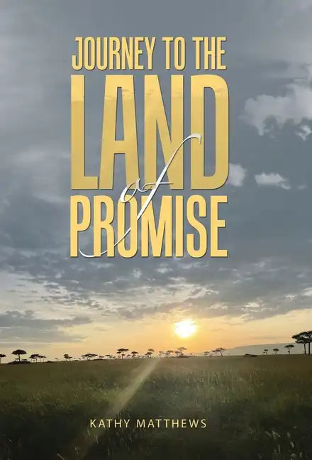 Journey to the Land of Promise - Hardcover