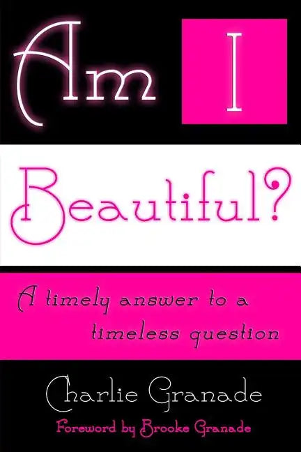 Am I Beautiful?: A Timely Answer to a Timeless Question - Paperback