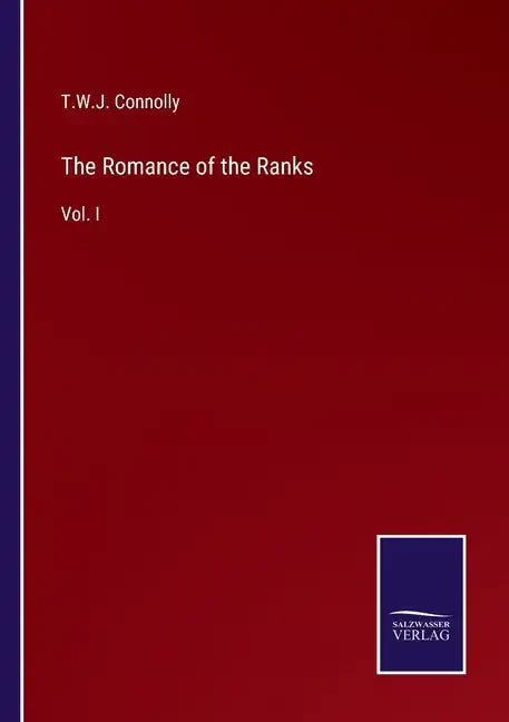The Romance of the Ranks: Vol. I - Paperback