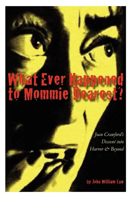 What Ever Happened to Mommie Dearest? - Paperback