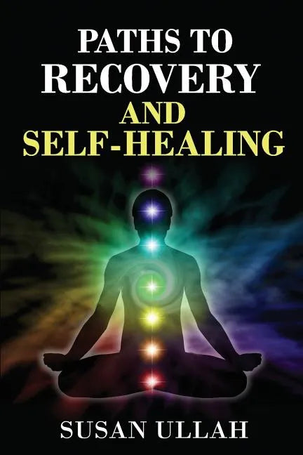 Paths To Recovery And Self-Healing - Paperback