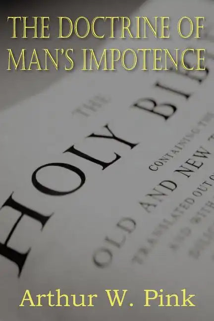 The Doctrine of Man's Impotence - Paperback