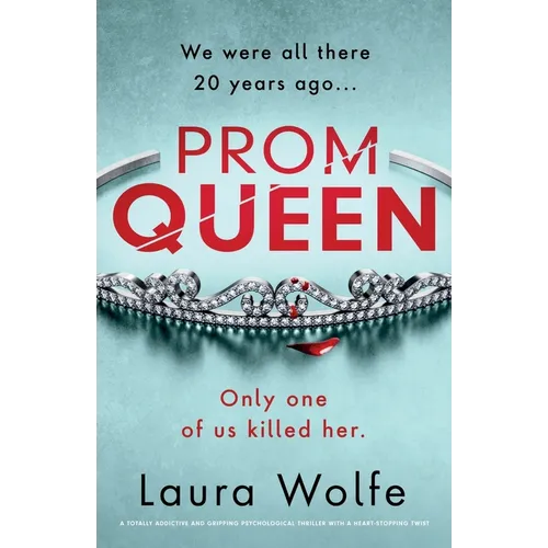 Prom Queen: A totally addictive and gripping psychological thriller with a heart-stopping twist - Paperback