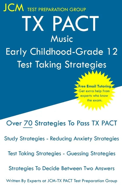 TX PACT Music Early Childhood-Grade 12 - Test Taking Strategies - Paperback