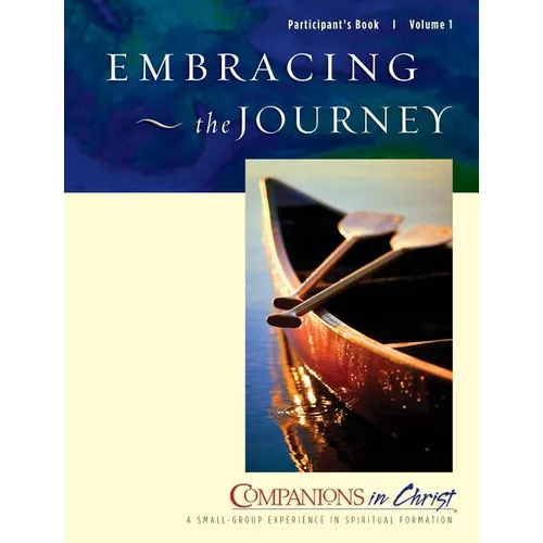 Embracing the Journey, Participants Book, Vol. 1: Companions in Christ - Paperback
