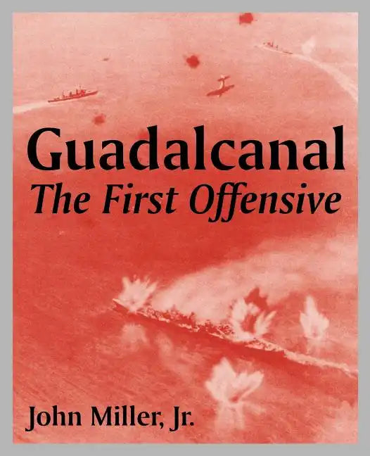 Guadalcanal: The First Offensive - Paperback