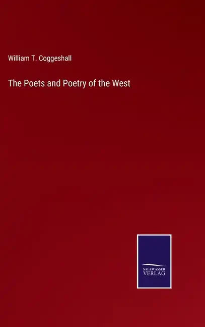 The Poets and Poetry of the West - Hardcover