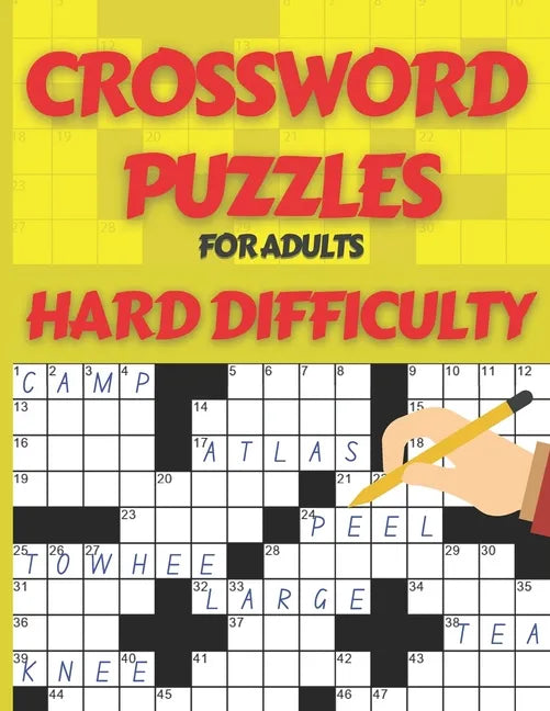 Crossword Puzzle Book for Adults Hard Difficulty: Challenge Your Brain with this LARGE-PRINT, Hard-Level Puzzles to Entertain Your Brain AND CHALLENGE - Paperback