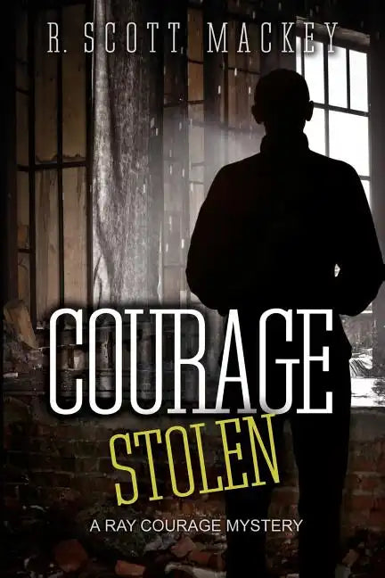 Courage Stolen: A Ray Courage Mystery - Paperback