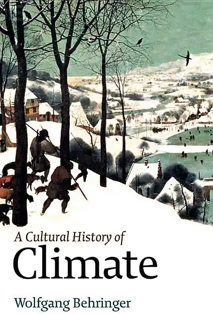 A Cultural History of Climate - Hardcover