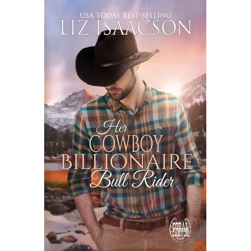 Her Cowboy Billionaire Bull Rider: An Everett Sisters Novel - Paperback