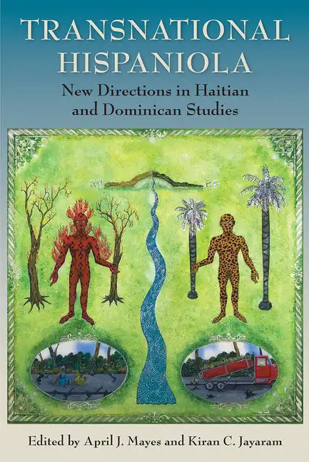 Transnational Hispaniola: New Directions in Haitian and Dominican Studies - Hardcover
