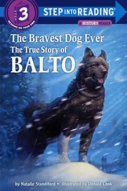 The Bravest Dog Ever: The True Story of Balto - Hardcover