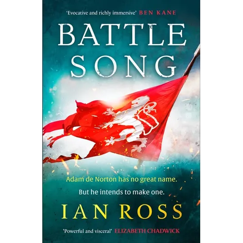Battle Song: The 13th Century Historical Adventure for Fans of Bernard Cornwell and Ben Kane - Paperback
