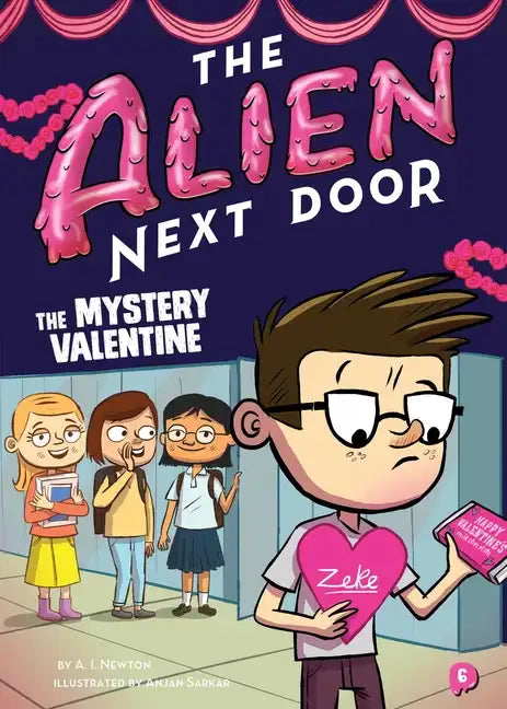 The Alien Next Door 6: The Mystery Valentine - Paperback