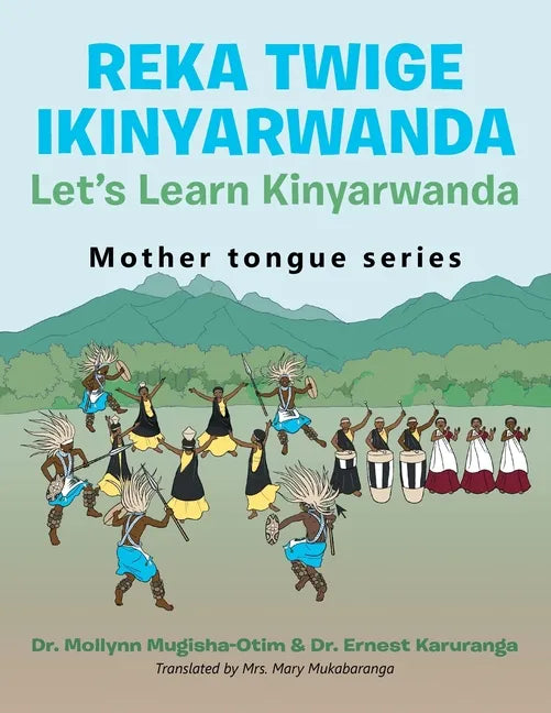 Reka Twige Ikinyarwanda Let's Learn Kinyarwanda - Paperback