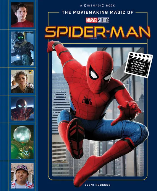 The Moviemaking Magic of Marvel Studios: Spider-Man - Hardcover