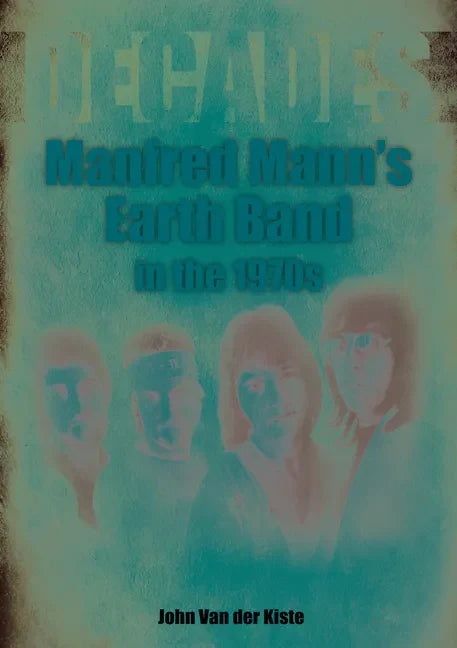 Manfred Mann's Earth Band in the 1970s: Decades - Paperback