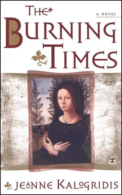 The Burning Times: A Novel of Medieval France - Paperback
