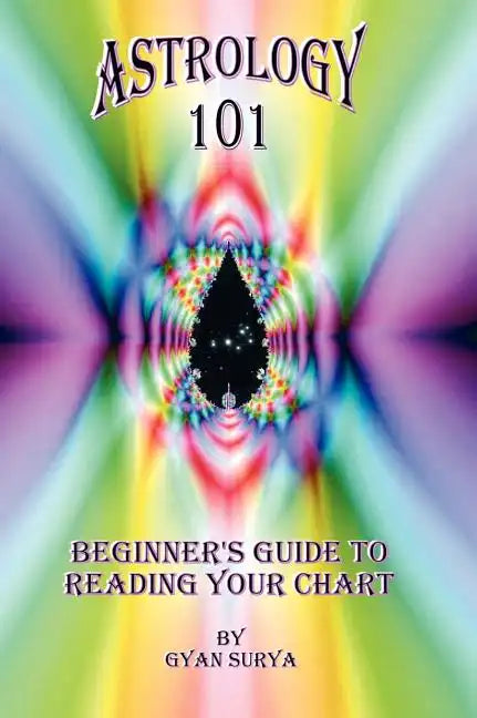 Astrology 101: Beginner's Guide to Reading Your Chart - Hardcover