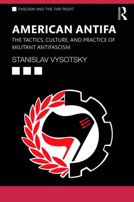 American Antifa: The Tactics, Culture, and Practice of Militant Antifascism - Paperback