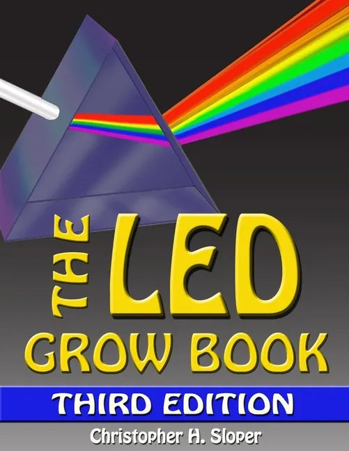 The LED Grow Book: Third Edition - Paperback