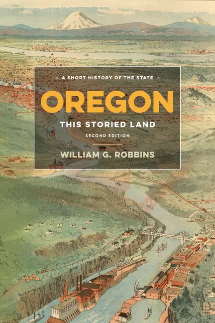 Oregon: This Storied Land - Paperback