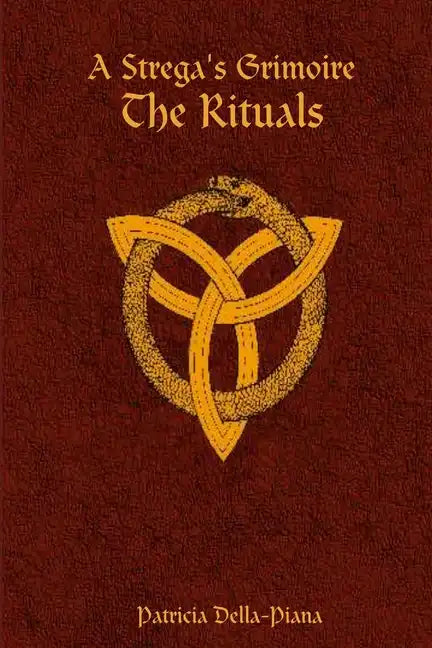 A Strega's Grimoire: The Rituals - Paperback