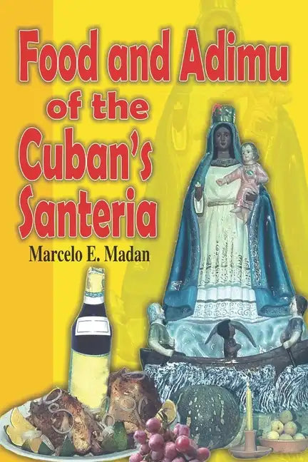 Food and Adimu for the Cubann´s Santeria - Paperback