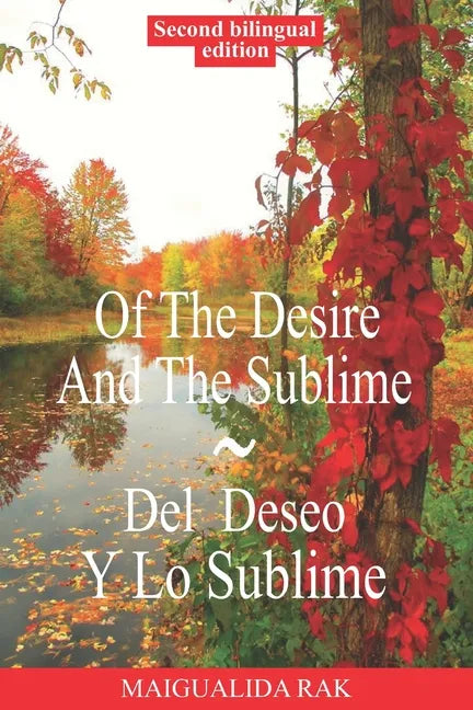 Of The Desire And The Sublime Del Deseo Y Lo Sublime Bilingual Edition: English and Spanish Edition - Paperback