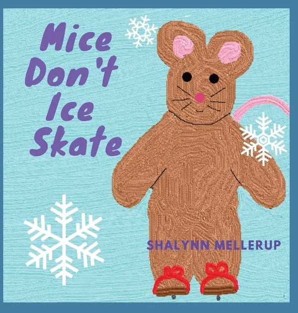 Mice Don't Ice Skate - Hardcover