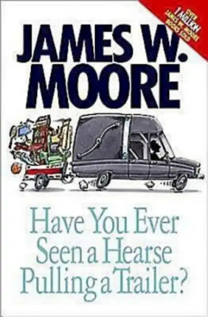 Have You Ever Seen a Hearse Pulling a Trailer? - Paperback