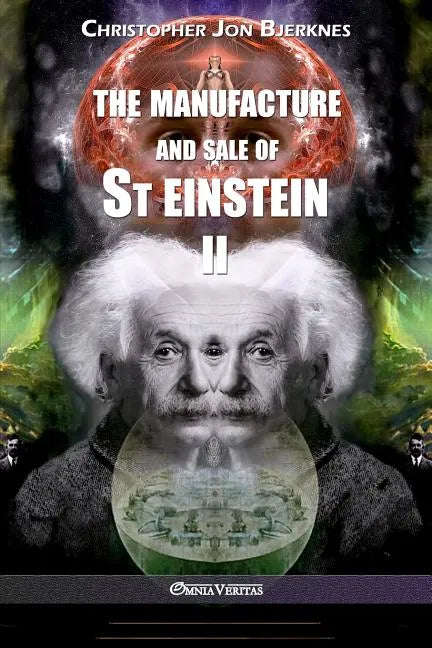 The manufacture and sale of St Einstein - II - Paperback
