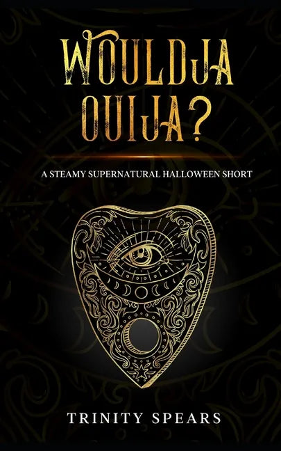 Wouldja Ouija?: A Steamy Supernatural Halloween Short - Paperback